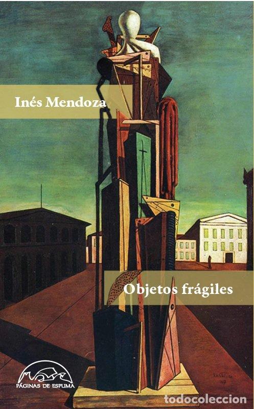 Libri: OBJETOS FRAGILES - MENDOZA, INES