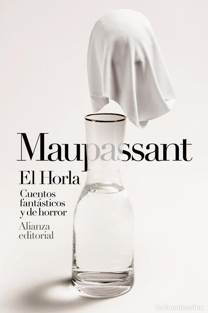 books: EL HORLA CUENTOS FANTASTICOS Y DE HORROR - MAUPASSANT, GUY DE