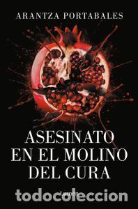 Libri: ASESINATO EN EL MOLINO DEL CURA (LOS CR&Iacute;MENES DE LOEIRO 2) - Arantza Portabales