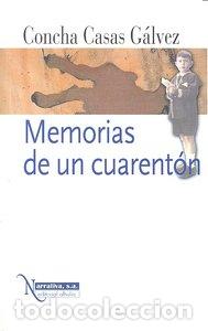 Libros: MEMORIAS DE UN CUARENTON - CASAS, CONCHA
