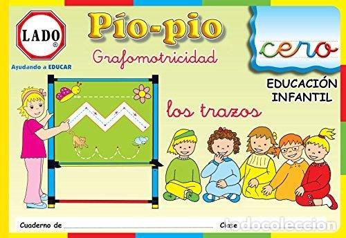 Libri: PIO PIO GRAFOMOTRICIDAD LOS TRAZOS CUADERNO 0 - ROSA ARCE, TERESA DE LA