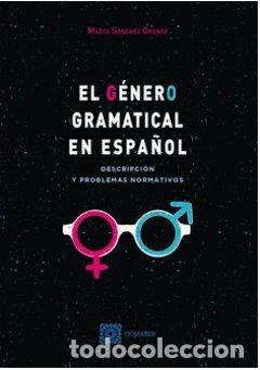 Libri: EL GENERO GRAMATICAL EN ESPA&Ntilde;OL - SANCHEZ ORENSE, MARTA