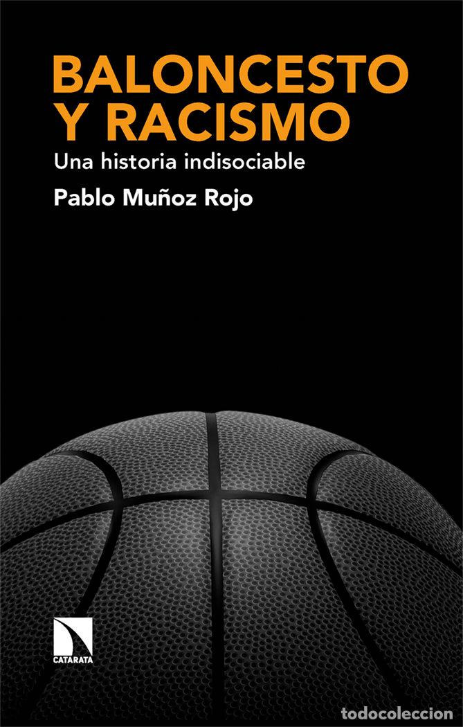 Libri: BALONCESTO Y RACISMO - MU&Ntilde;OZ ROJO, PABLO