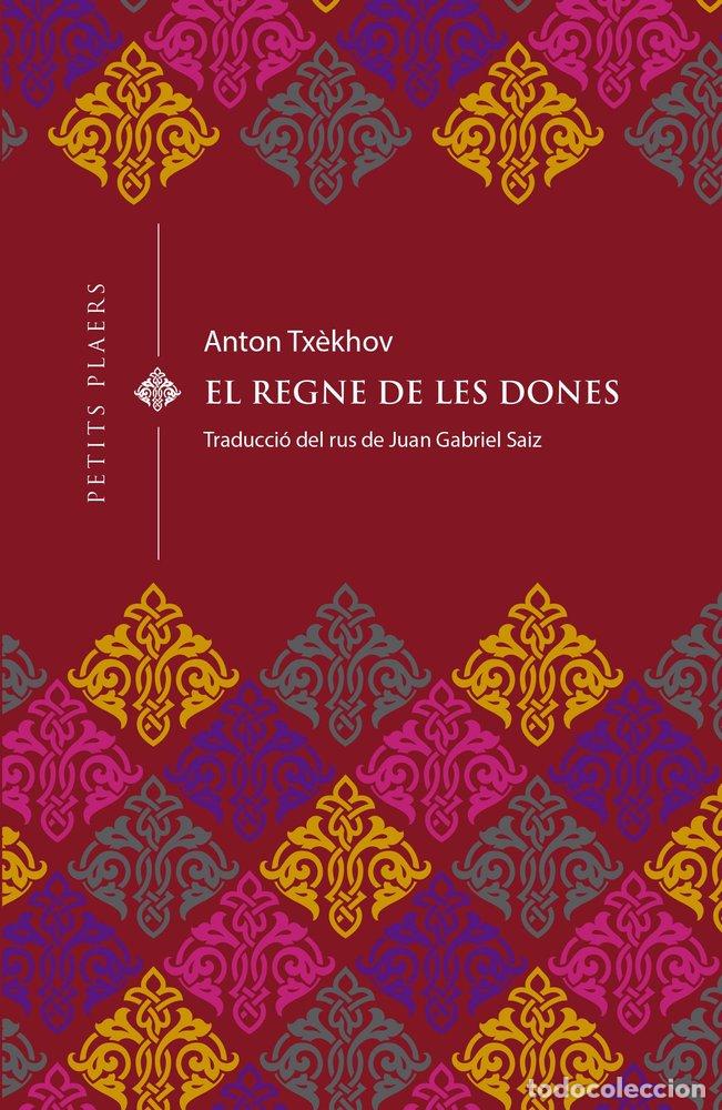 Libri: REGNE DE LES DONES,EL - TXEKHOV, ANTON