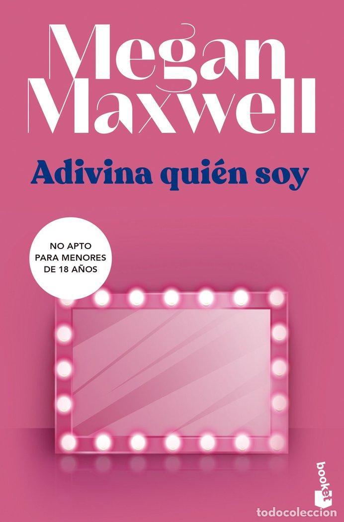 Libri: ADIVINA QUIEN SOY - MEGAN MAXWELL