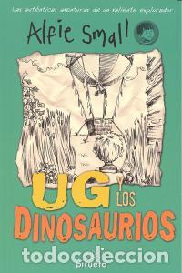 Libros: DIARIO DE ALFIE SMALL UG Y LOS DINOSAURIOS - SMALL, ALFIE