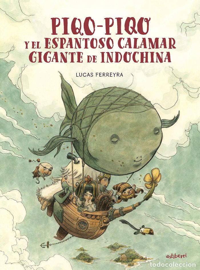 books: PIQO PIQO Y EL ESPANTOSO CALAMAR DE INDOCHINA - FERREYRA, LUCAS