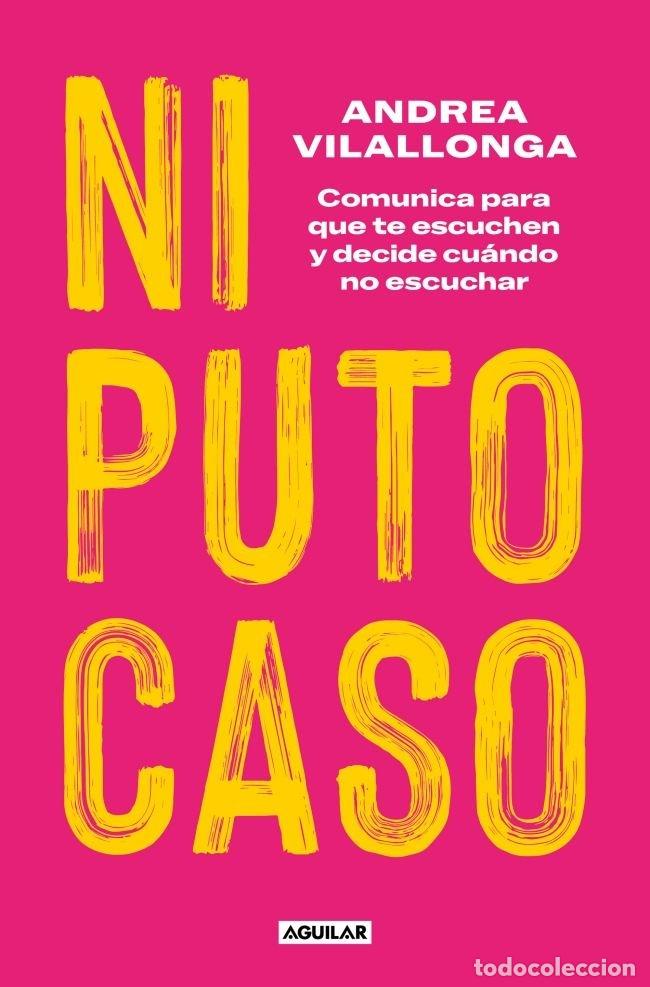 B&uuml;cher: NI PUTO CASO - ANDREA VILALLONGA