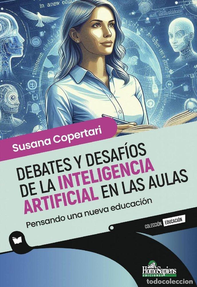 Libros: DEBATES Y DESAFIOS DE LA INTELIGENCIA ARTIFICIAL EN LAS AUL - SUSANA COPERTARI