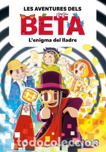 Libri: LES AVENTURES DELS BETA 5. L'ENIGMA DEL LLADRE - Lola P