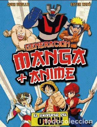 Libri: GENERACION MANGA Y ANIME - IVAN BATLLE