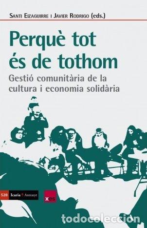 Libros: PERQUE TOT ES DE TOTHOM - ANTI EIZAGUIRRE