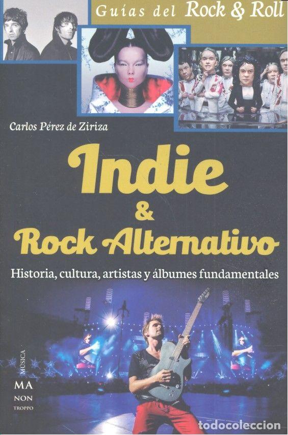 B&uuml;cher: INDIE Y ROCK ALTERNATIVO - PEREZ DE ZIRIZA, CARLOS