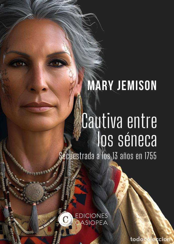 Libros: CAUTIVA ENTRE LOS SENECA - JEMISON, MARY