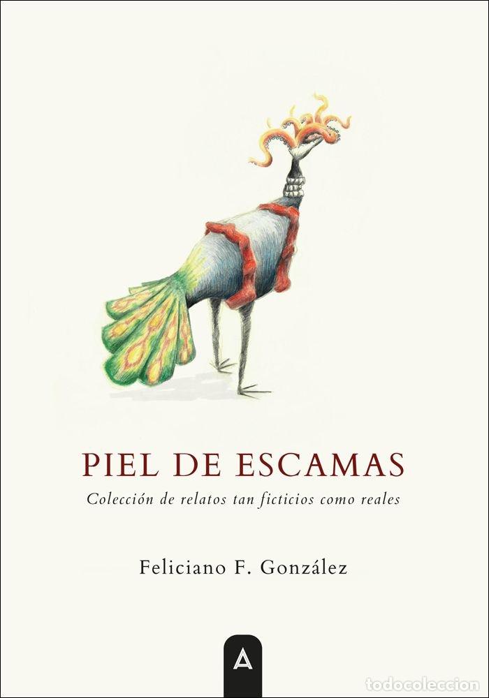 Libros: PIEL DE ESCAMAS - GONZALEZ, FELICIANO F