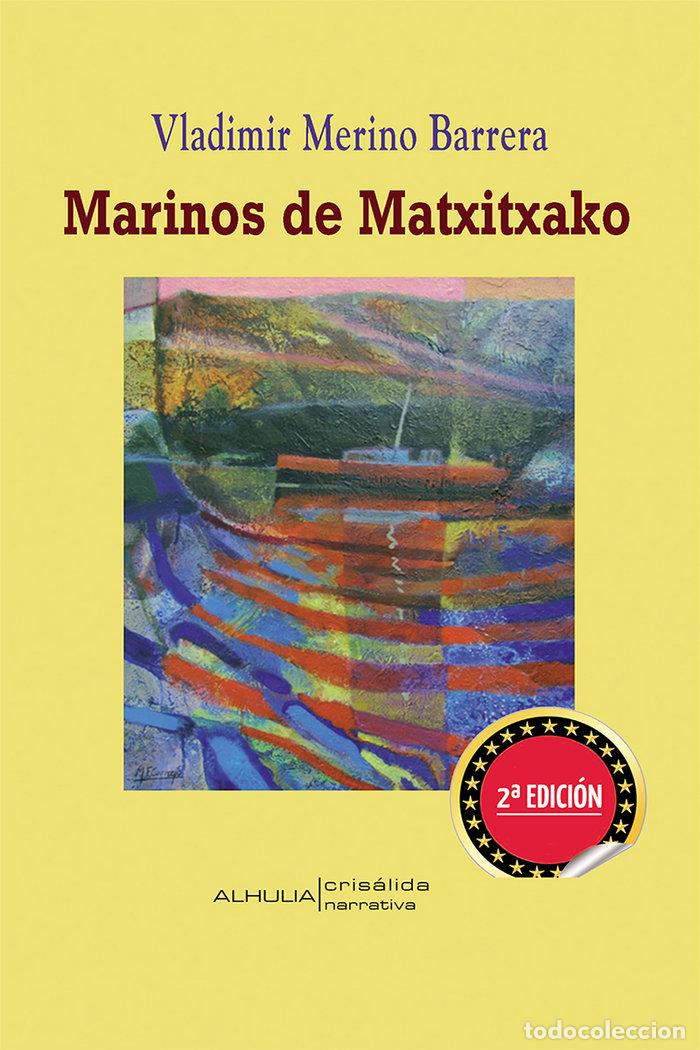 Libros: MARINOS DE MATXITXAKO 2&ordf; ED - MERINO BARRERA, VLADIMIR