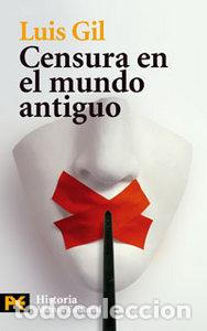 Livros: ALI LA CENSURA EN EL MUNDO ANTIGUO - GIL LUIS