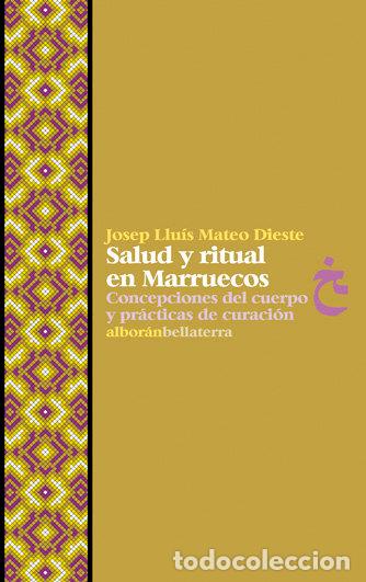 Livros: SALUD Y RITUAL EN MARRUECOS - MATEO DIESTE, JOSEP LLUIS