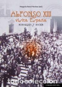 Livros: ALFONSO XIII VISITA ESPA&Ntilde;A - BARRAL MARTINEZ, MARGARITA
