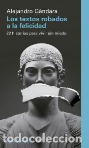 Livros: Los textos robados a la felicidad - Gandara, Alejandro