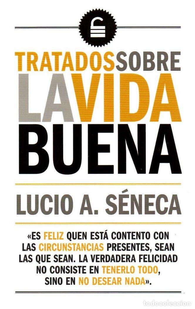 Libros: TRATADOS SOBRE LA VIDA BUENA - SENECA, LUCIO A