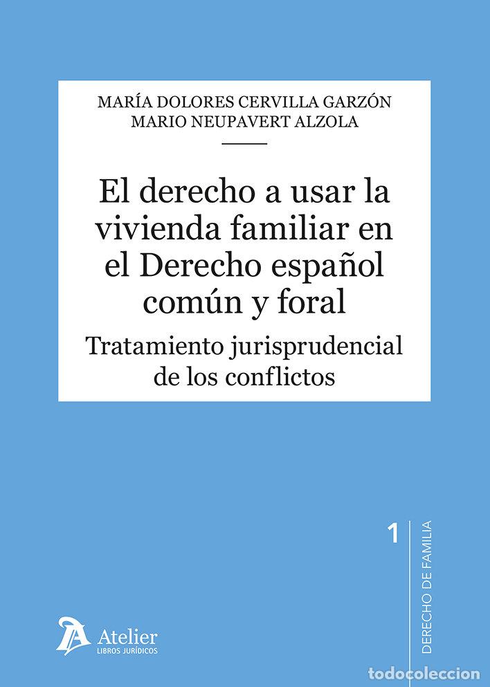 books: EL DERECHO A USAR LA VIVIENDA FAMILIAR EN EL DERECHO ESPA&Ntilde;O - MARIA DOLORES CERVILLA GARZON