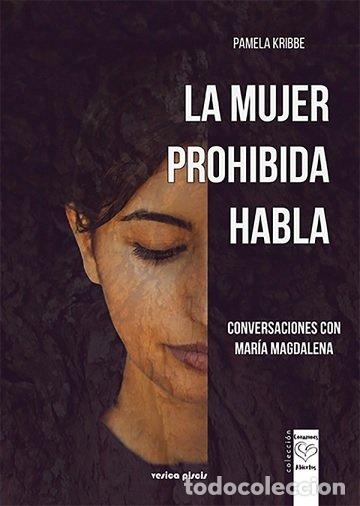 Livros: LA MUJER PROHIBIDA HABLA - PAMELA KRIBBE, PAMELA