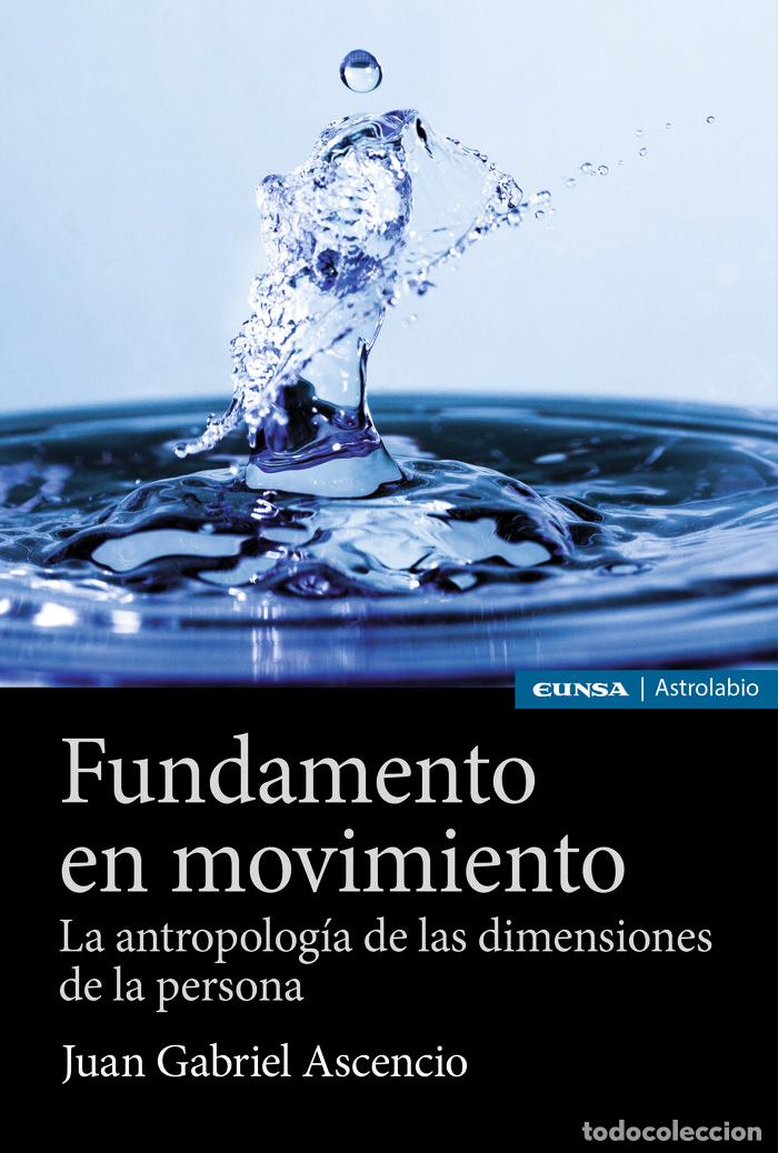 Libros: FUNDAMENTO EN MOVIMIENTO - ASCENCIO, JUAN GABRIEL