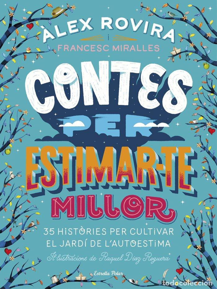Libros: CONTES PER ESTIMARTE MILLOR - ROVIRA CELMA, ALEX