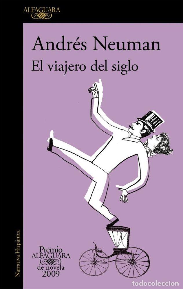 Libros: VIAJERO DEL SIGLO,EL PREMIO ALFAGUARA - NEUMAN, ANDRES