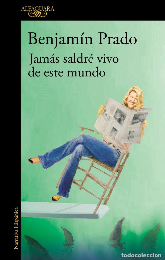 books: JAMAS SALDRE VIVO DE ESTE MUNDO - PRADO, BENJAMIN