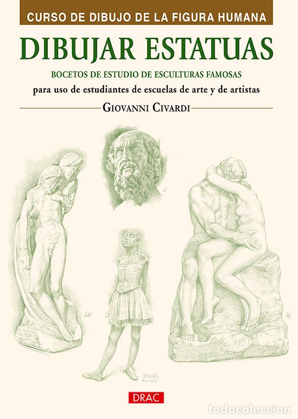 Libros: DIBUJAR ESTATUAS BOCETOS DE ESTUDIO DE ESCULTURAS FAMOSAS - CIVARDI, GIOVANNI