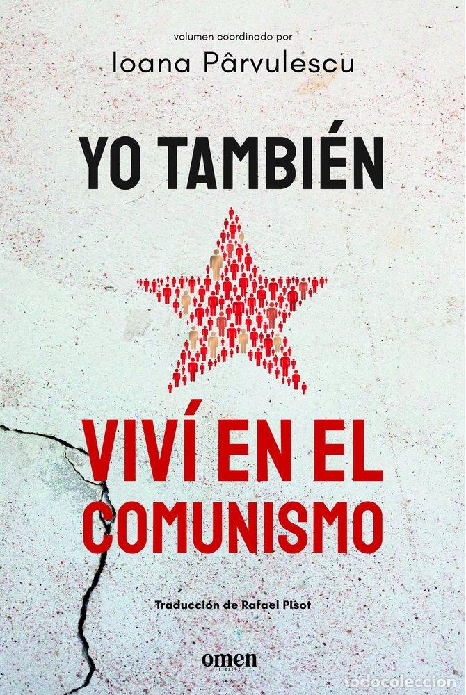 Libri: YO TAMBIEN VIVI EN EL COMUNISMO - P&para;RVULESCU, IOANA