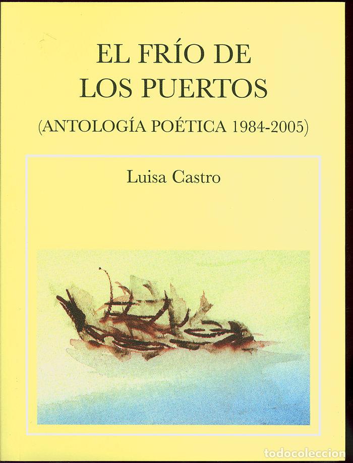 Livros: EL FRIO DE LOS PUERTOS - CASTRO, LUISA