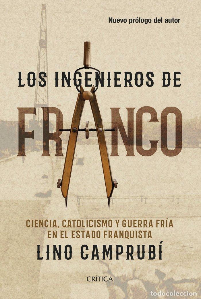 Livros: LOS INGENIEROS DE FRANCO - LINO CAMPRUBI BUENO