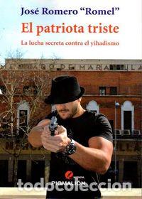 Libros: PATRIOTA TRISTE,EL - ROMEL, JOSE ANTONIO
