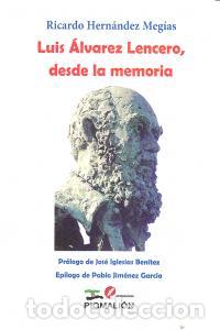 B&uuml;cher: LUIS ALVAREZ LENCERO DESDE LA MEMORIA - HERNANDEZ MEGIAS, RICARDO