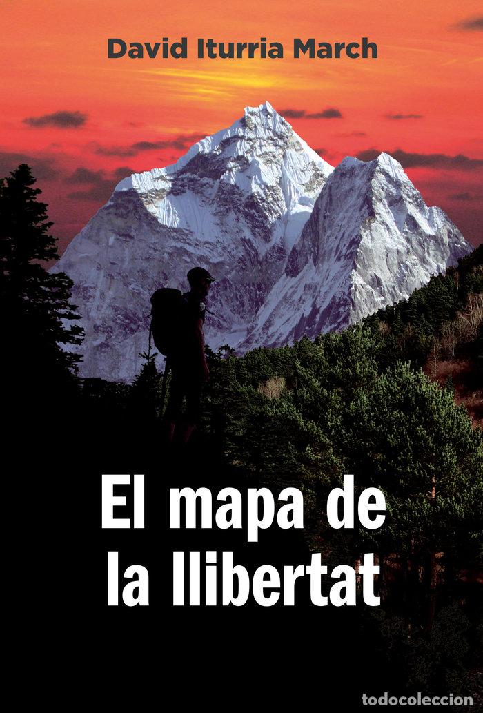 Libros: EL MAPA DE LA LLIBERTAT - ITURRIA MARCH, DAVID