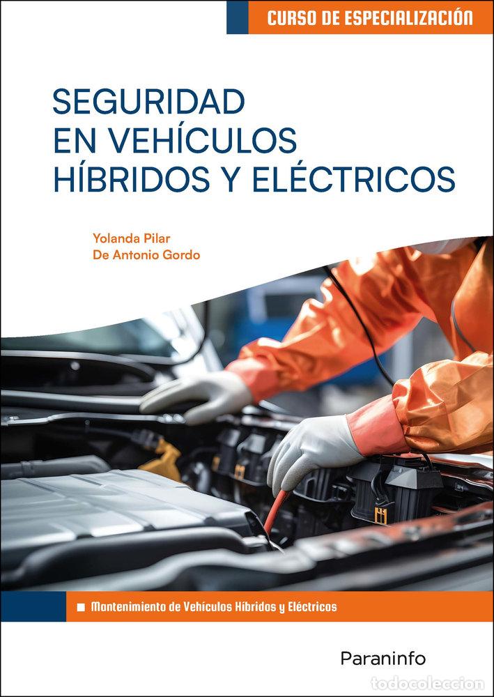 Libri: SEGURIDAD EN VEHICULOS HIBRIDOS Y ELECTRICOS - DE ANTONIO GORDO, YOLANDA PILAR
