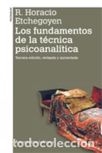 Livres: FUNDAMENTOS DE LA TECNICA PSICOANALITICA,LOS 2&ordf;ED - ETCHEGOYEN, HORACIO
