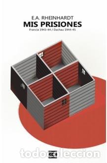 Livres: MIS PRISIONES - RHEINHARDT, EMIL ALPHONS