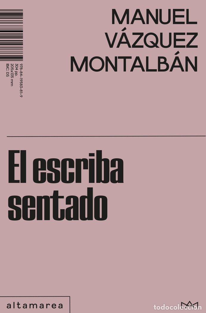 Libros: EL ESCRIBA SENTADO - VAZQUEZ MONTALBAN, MANUEL