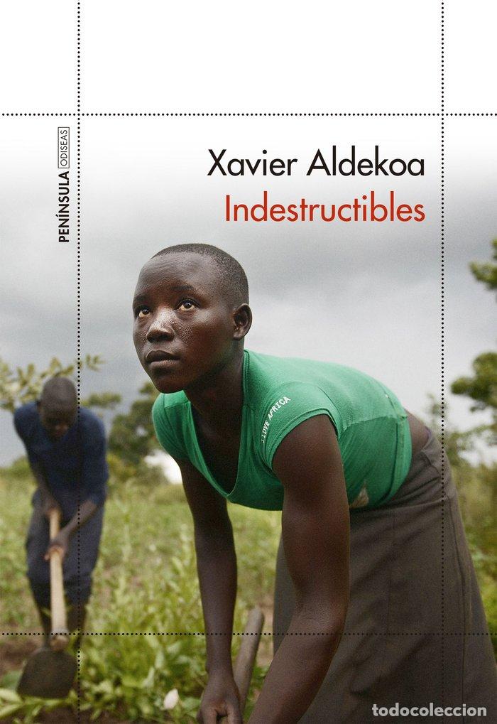Libros: INDESTRUCTIBLES - ALDEKOA, XAVIER