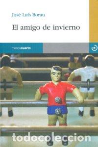 Libros: AMIGO DE INVIERNO,EL - BORAU, JOSE LUIS