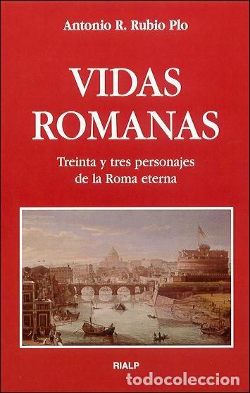 Libros: VIDAS ROMANAS - RUBIO PLO, ANTONIO R.