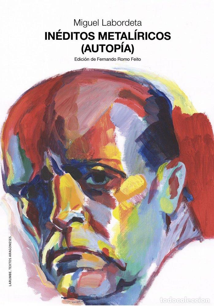 Libros: INEDITOS METALIRICOS AUTOPIA - LABORDETA, MIGUEL