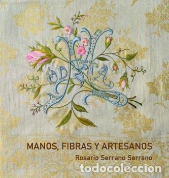 Libri: MANOS FIBRAS Y ARTESANOS - SERRANO SERRANO