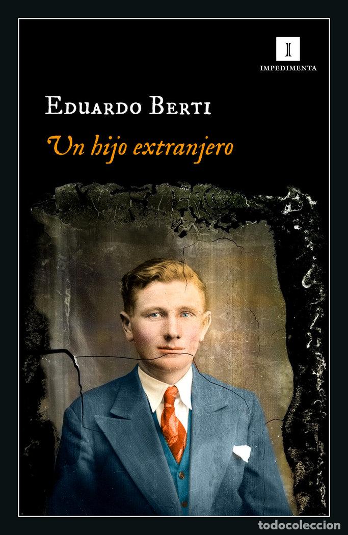 Libros: UN HIJO EXTRANJERO - BERTI, EDUARDO