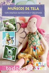 Libros: MU&Ntilde;ECOS DE TELA CON DISE&Ntilde;OS FANTASTICOS Y CREATIVOS - QUINLAN, ROSALIE