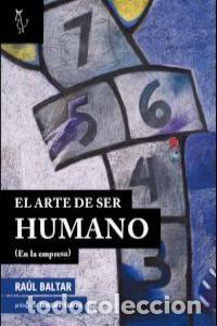 Libros: ARTE DE SER HUMANO,EL - BALTAR, RAUL